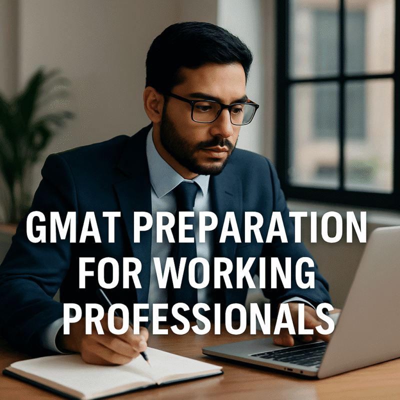 GMAT Preperation for working professionals